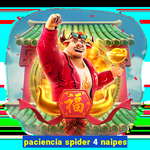 paciencia spider 4 naipes